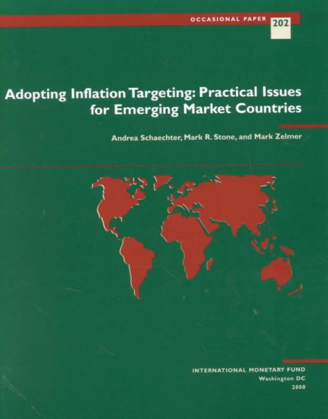 Adopting Inflation Targeting: Practical Issues for Emerging Market Countries (Occasional Paper (International Monetary Fund))