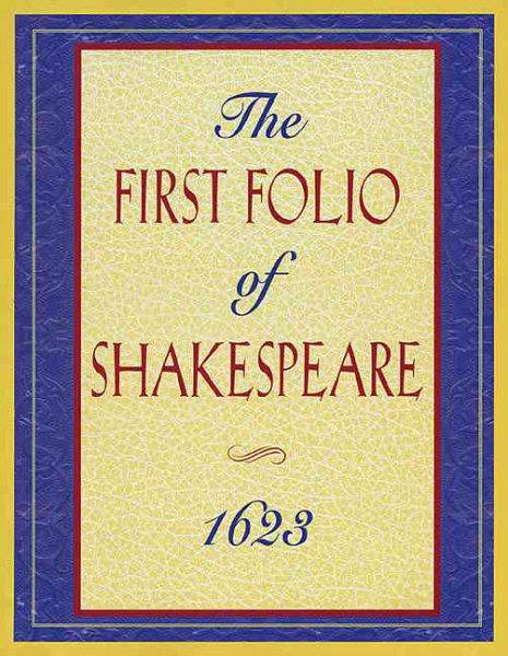 The First Folio of Shakespeare 1623