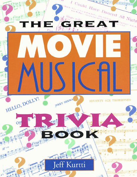 The Great Movie Musical Trivia Book cover