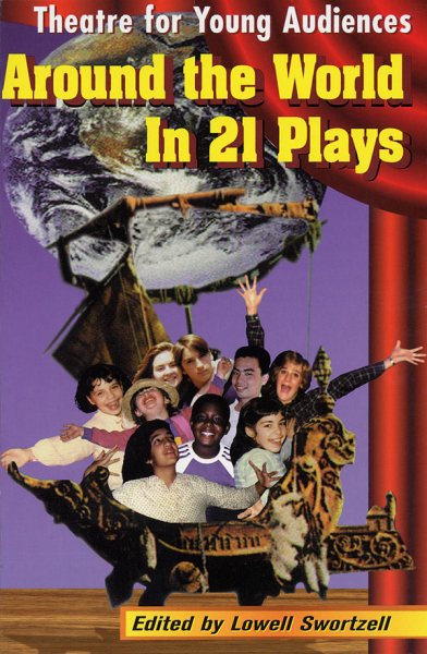 Around the World in 21 Plays: Theatre for Young Audiences (Applause Books) cover