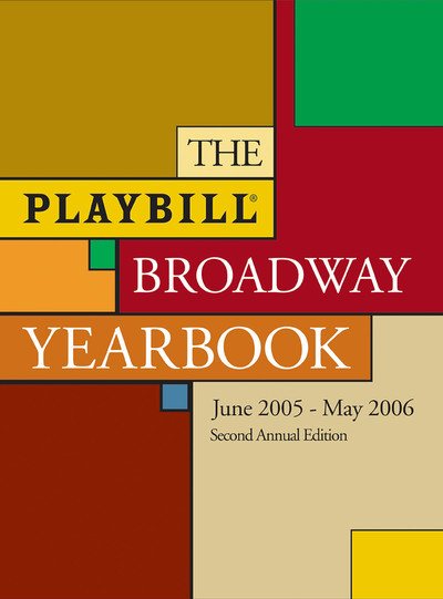 The Playbill Broadway Yearbook: June 1 2005 - May 31 2006 cover
