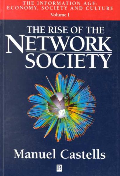 The Rise of The Network Society (Information Age Series) (Vol 1) cover