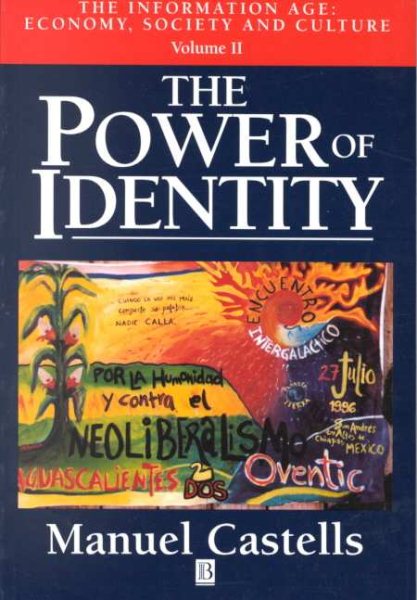 The Power of Identity (The Information Age: Economy, Society and Culture, Volume II)