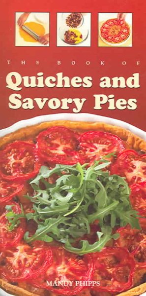 The Book of Quiches and Savory Pies