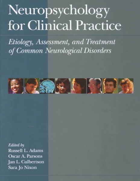 Neuropsychology for Clinical Practice Etiology, Assessment, and Treatment of Common Neurological Disorders (APA Clinical Psychology Books) cover
