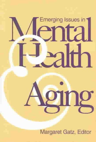 Emerging Issues in Mental Health and Aging