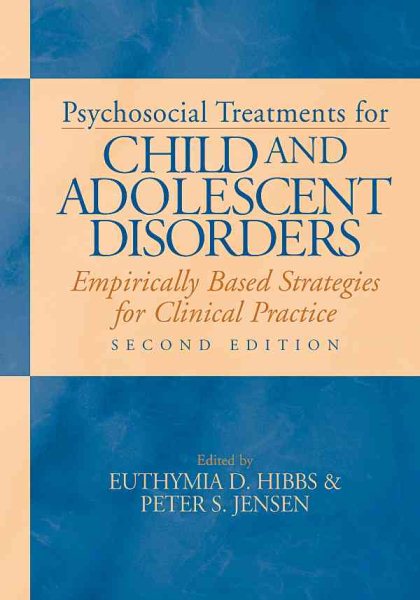 Psychosocial Treatments for Child and Adolescent Disorders: Empirically Based Strategies for Clinical Practice cover