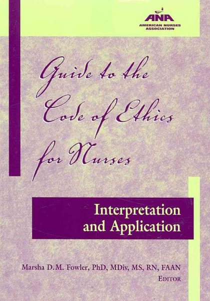 Guide to the Code of Ethics for Nurses: Interpretation and Application (American Nurses Association) cover