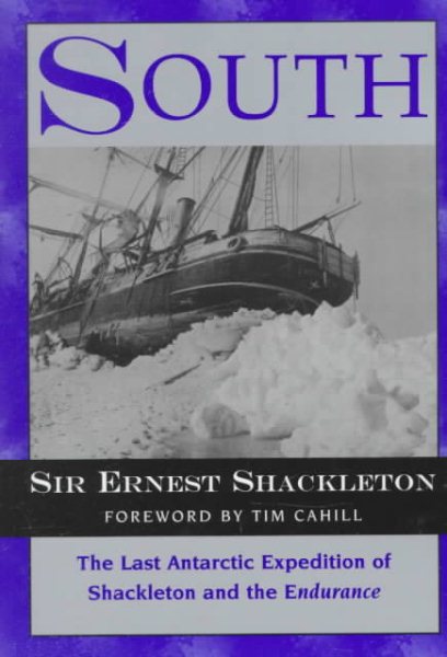 South: The Last Antarctic Expedition of Shackleton and the Endurance