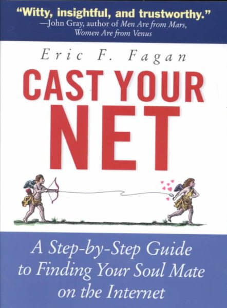 Cast Your Net: A Step-by-Step Guide to Finding Your Soulmate on the Internet cover