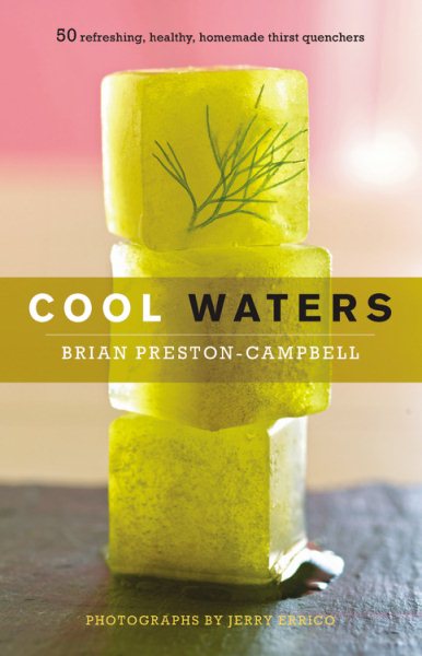 Cool Waters: 50 Refreshing, Healthy, Homemade Thirst Quenchers (50 Series) cover