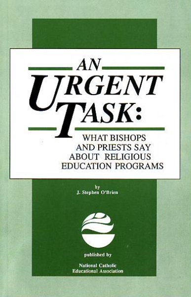 An Urgent Task: What Bishops and Priests Say About Religious Education Programs cover