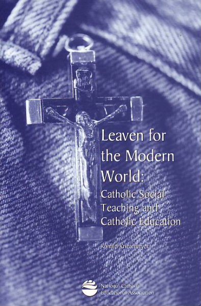 Leaven for the modern world: Catholic social teaching and Catholic education cover