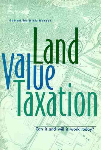 Land Value Taxation: Can It and Will It Work Today? cover