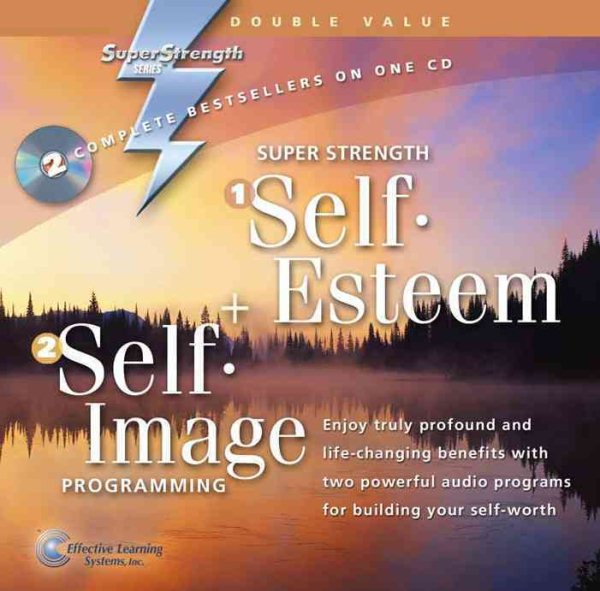 Super Strength Self-Esteem / Self-Image Programming