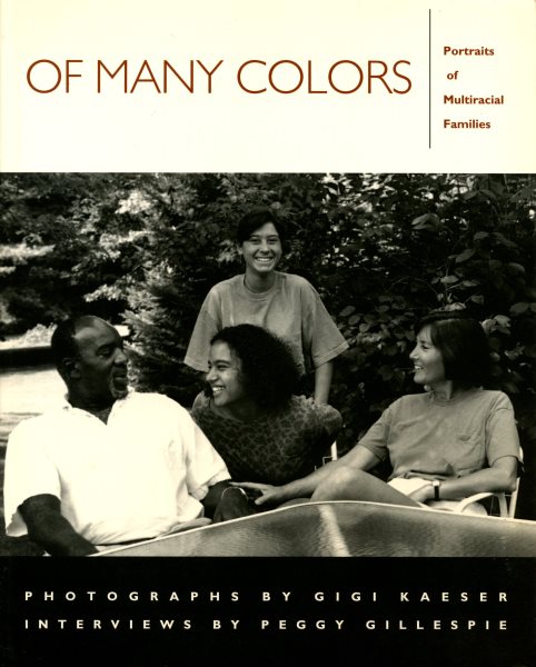 Of Many Colors: Portraits of Multiracial Families cover