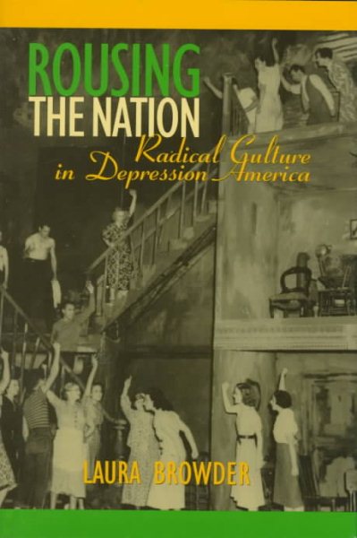 Rousing the Nation: Radical Culture in Depression America cover