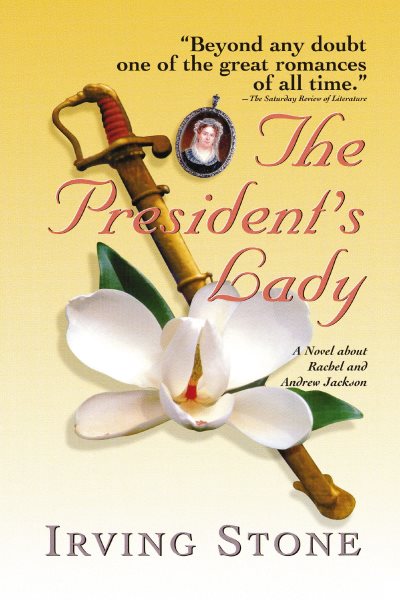 The President's Lady: A Novel about Rachel and Andrew Jackson cover