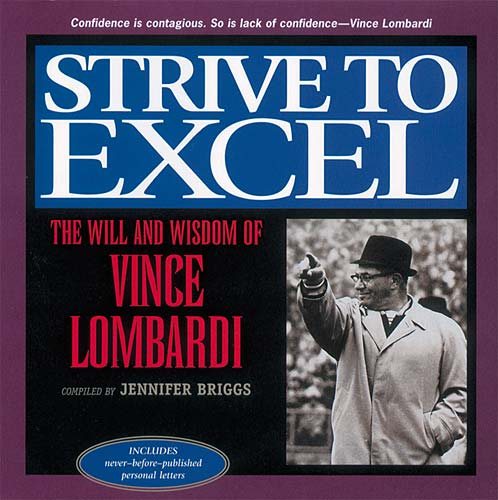Strive to Excel: The Will and Wisdom of Vince Lombardi cover