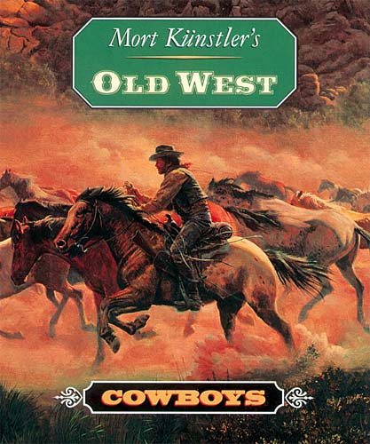 Mort Kunstler's Old West: Cowboys