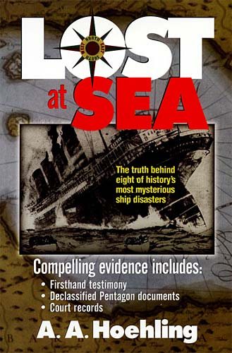 Lost at Sea: The Truth Behind Eight of History's Most Mysterious Ship Disasters