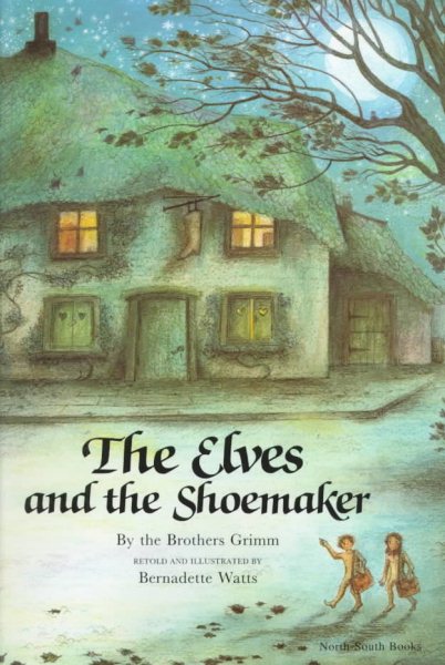 The Elves and the Shoemaker (North-South Picture Book)