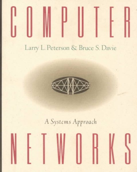 Computer Networks: A Systems Approach (Morgan Kaufmann Series in Networking) cover
