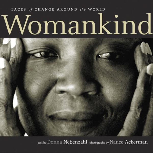 Womankind: Faces of Change Around the World cover