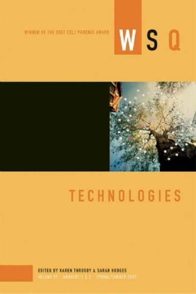 Technologies: WSQ: Spring/Summer 2009 (Women's Studies Quarterly, 37) cover
