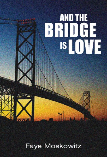 And the Bridge Is Love (Jewish Women Writers) cover