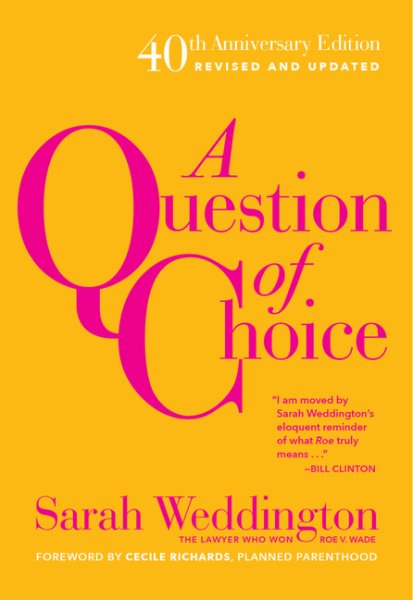 A Question of Choice: Roe v. Wade 40th Anniversary Edition cover