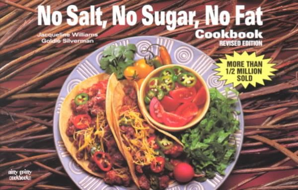 No Salt, No Sugar, No Fat Cookbook (Nitty Gritty Cookbooks) cover
