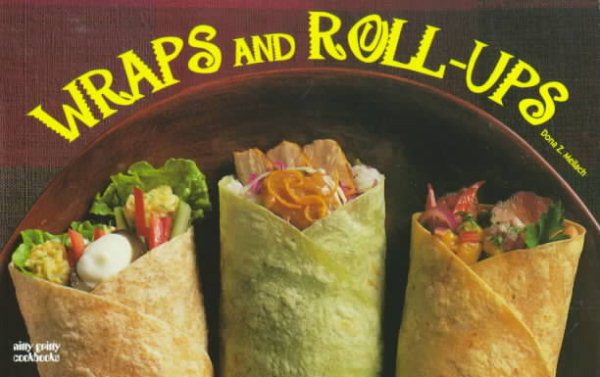 Wraps and Roll-Ups (Nitty Gritty Cookbooks)