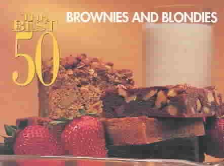 The Best 50 Brownies & Blondies
