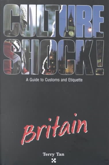 Culture Shock! Great Britain (Culture Shock! A Survival Guide to Customs & Etiquette)