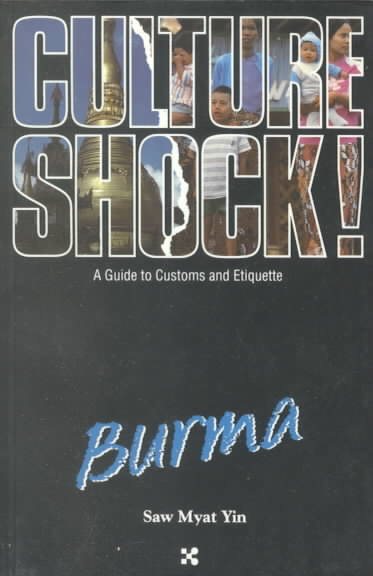 Culture Shock! Burma (Cultureshock Myanmar: A Survival Guide to Customs & Etiquette)