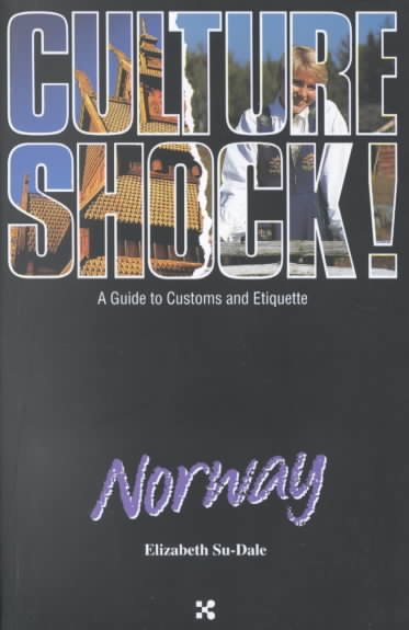 Culture Shock! Norway (Culture Shock! A Survival Guide to Customs & Etiquette)