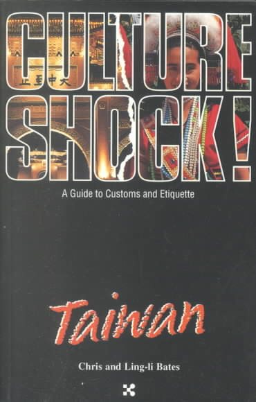 Culture Shock! Taiwan (Culture Shock! A Survival Guide to Customs & Etiquette)