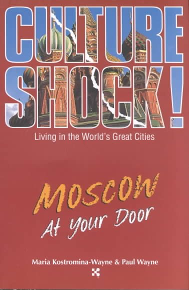Moscow at Your Door (Culture Shock! At Your Door: A Survival Guide to Customs & Etiquette) cover