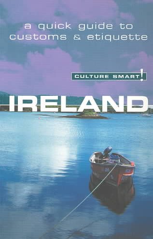 Culture Smart! Ireland (Culture Smart! The Essential Guide to Customs & Culture) cover