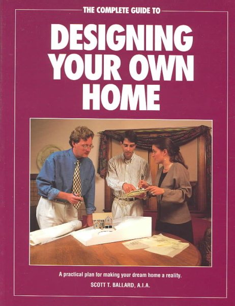 The Complete Guide to Designing Your Own Home cover