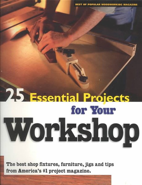 25 Essential Projects for Your Workshop cover
