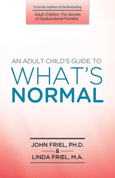 An Adult Child's Guide to What's 'Normal' cover