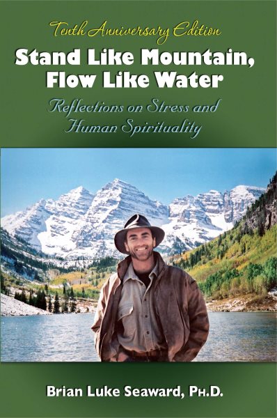 Stand Like Mountain Flow Like Water: Reflections on Stress and Human Spirituality Revised and Expanded Tenth Anniversary Edition cover