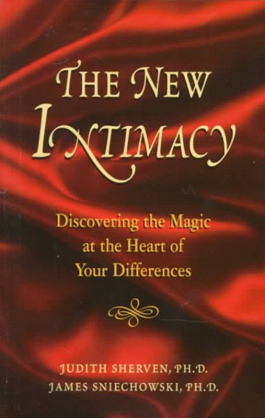 The New Intimacy: Discovering the Magic at the Heart of Your Differences cover