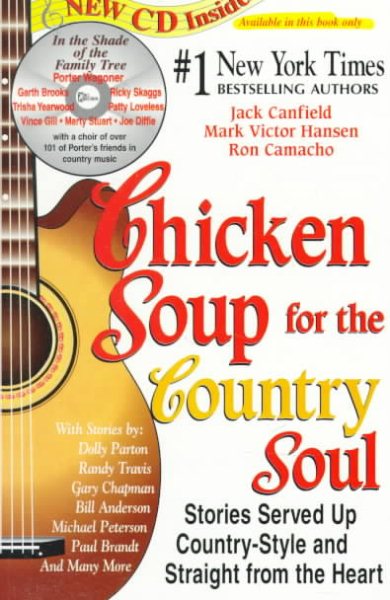 Chicken Soup for the Country Soul: Stories Served Up Country-Style and Straight from the Heart (Chicken Soup for the Soul)