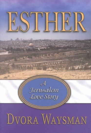 Esther: A Jerusalem Love Story