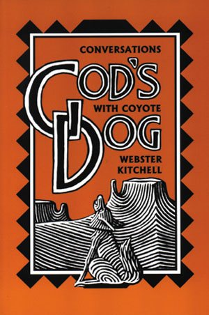 God's Dog: Conversations with a Coyote