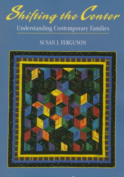Shifting the Center: Understanding Contemporary Families cover