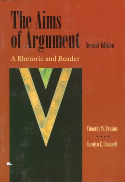 The Aims of Argument: A Rhetoric and Reader cover